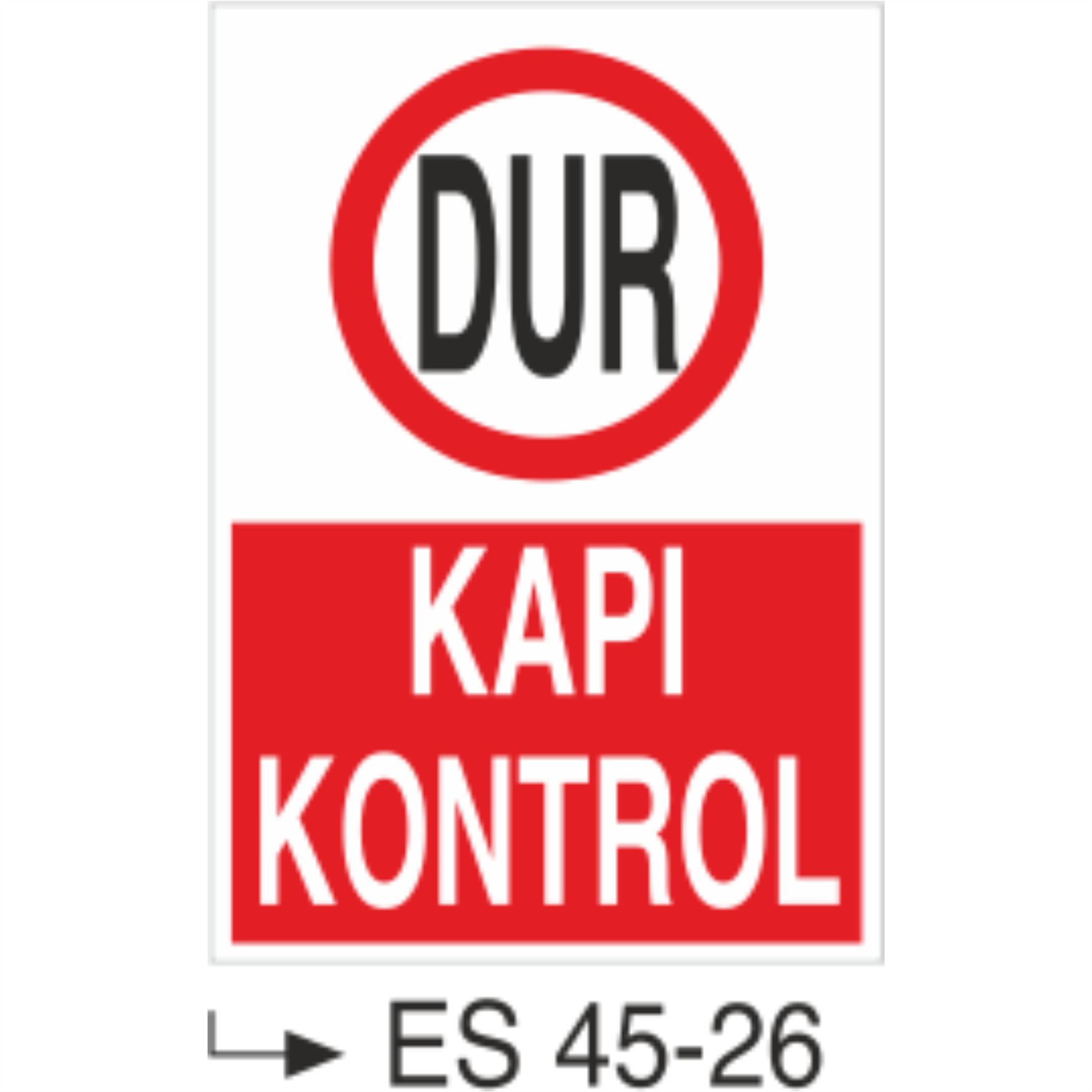 Dur  Kapı Kontrol-Uyarı Levhası