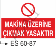 Makina Üzerine Çıkmak Yasaktır