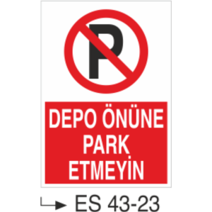 Depo Önüne Park Etmeyin-Uyarı Levhası