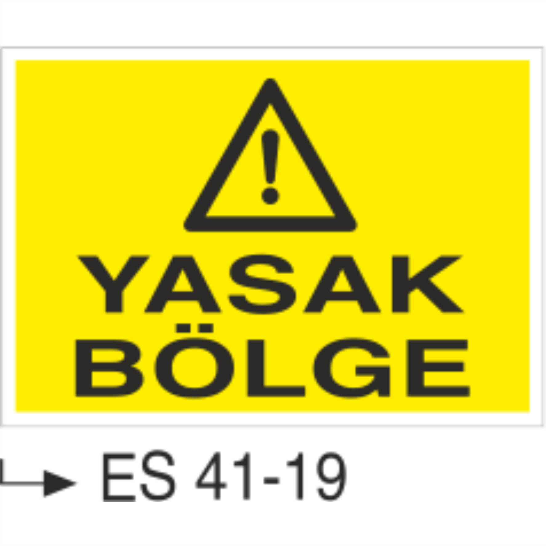 Yasak Bölge-Uyarı Levhası