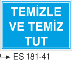 Temizle Ve Temiz Tut -Uyarı Levhası