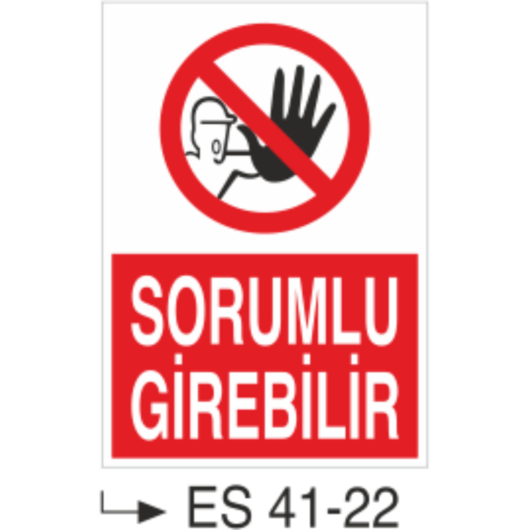 Sorumlu Girebilir-Uyarı Levhası