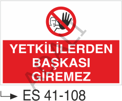 Yetkililerden Başkası Giremez