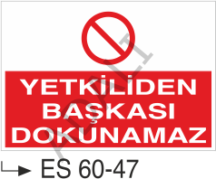 Yetkiliden Başkası Dokunamaz