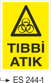 Tıbbi Atık  - Uyarı Levhası