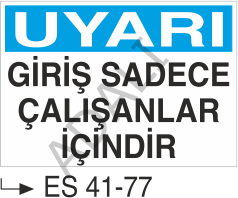 Uyarı Giriş Sadece Çalışanlar İçindir