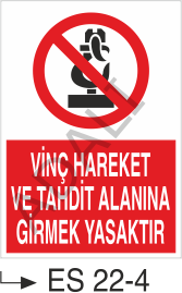 Vinç Hareket ve Tahdit Alanına Girmek Yasaktır