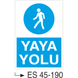 Yaya Yolu-Uyarı Levhası