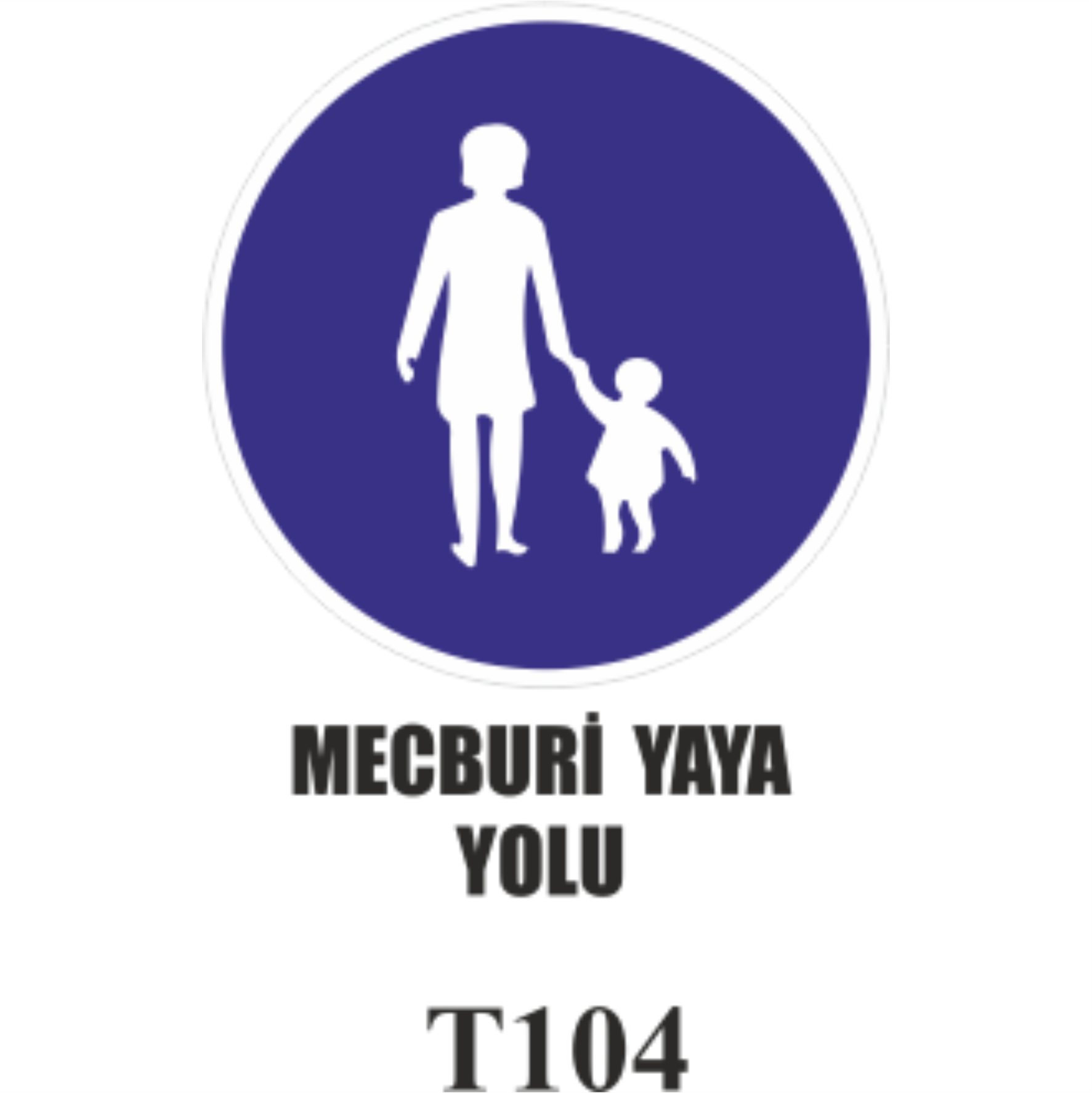 Mecburi Yaya Yolu- Uyarı Levhası