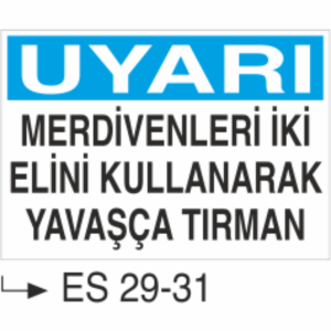 Uyarı Merdivenleri İki Elini Kullanarak Yavaşça Tırman-Uyarı Levhası