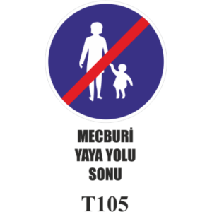 Mecburi Yaya Yolu Sonu- Uyarı Levhası