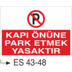 Kapı Önüne Park Etmek Yasaktır-Uyarı Levhası