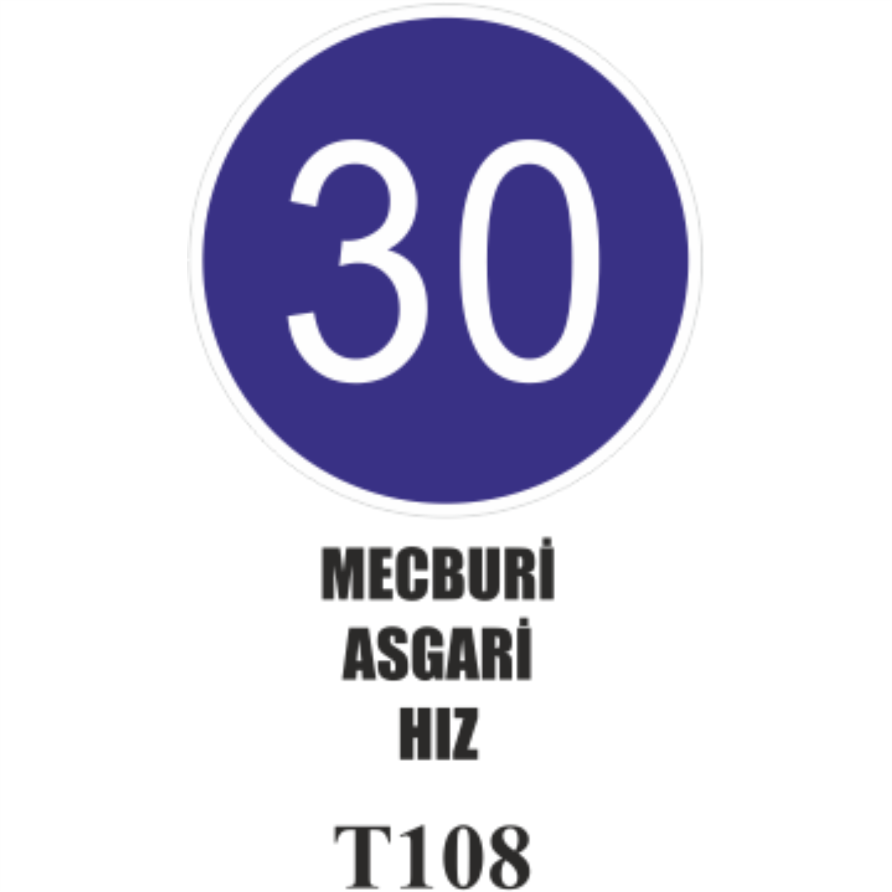 Mecburi Asgari Hız- Uyarı Levhası