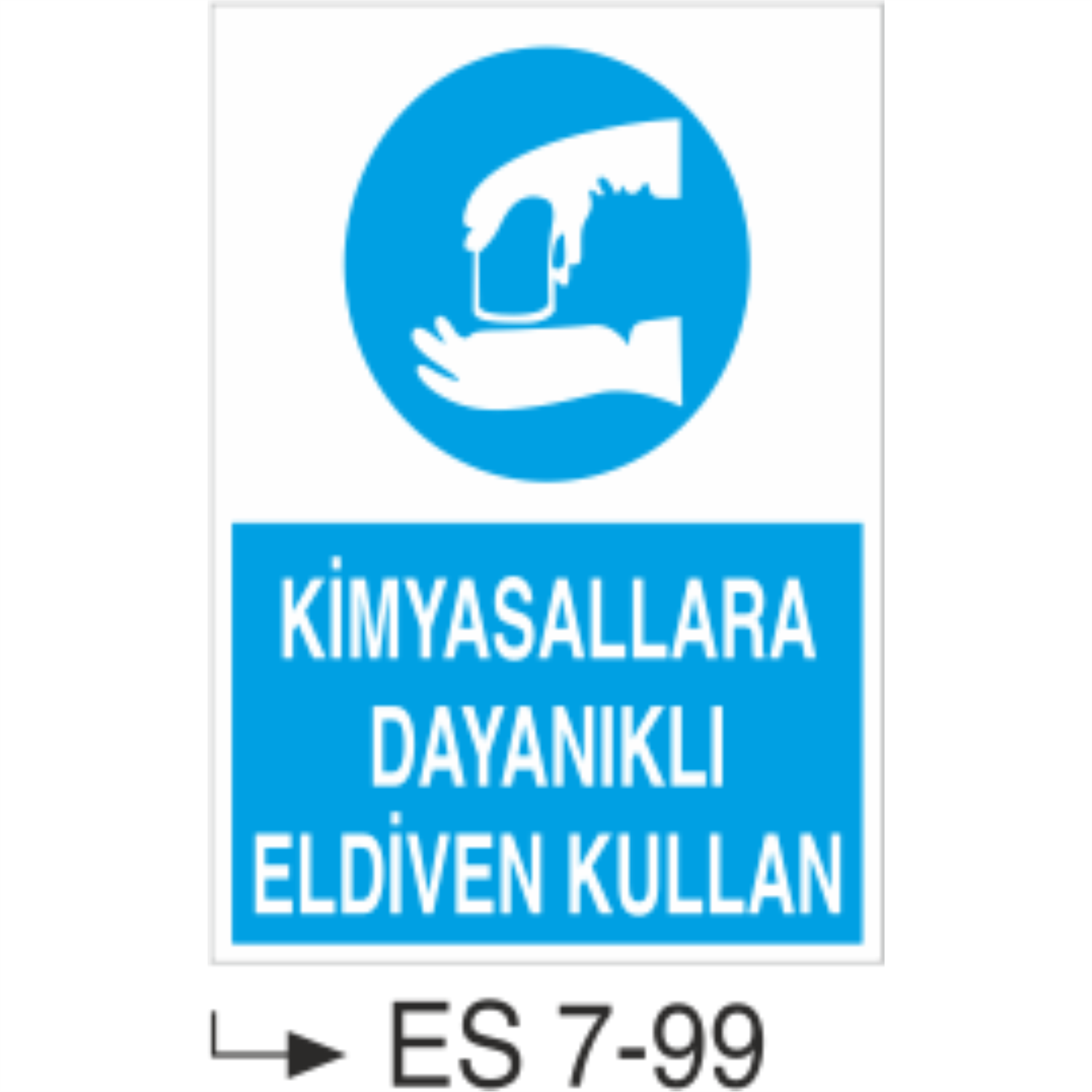 Kimyasallara Dayanıklı Eldiven Kullan-Uyarı  Levhası