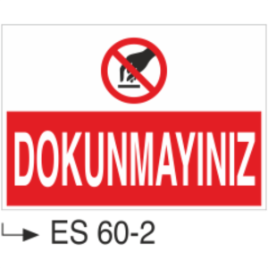 Dokunmayınız-Uyarı Levhası