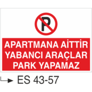 Apartmana Aittir Yabancı Araçlar Park Yapamaz-Uyarı Levhası