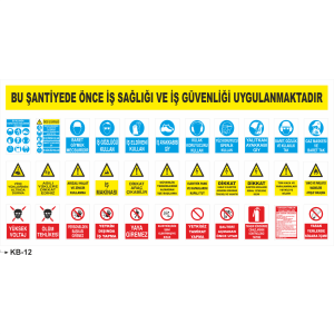 Bu Şantiyede Önce İş Sağlığı ve İş Güvenliği Uygulanmaktadır Uyarı Levhası- Uyarı Levhaları