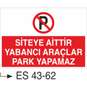 Siteye Aittir Yabancı Araçlar Park Yapamaz-Uyarı Levhası