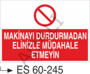 Makinayı Durdurmadan Elinizle Müdahale Etmeyin