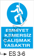 Emniyet Kemersiz Çalışmak Yasaktır