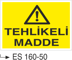 Tehlikeli Madde  - Uyarı Levhası