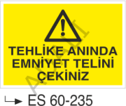 Tehlike Anında Emniyet Telini Çekiniz