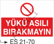 Yükü Asılı Bırakmayın