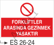 Forkliftler Arasında Gezinmek Yasaktır