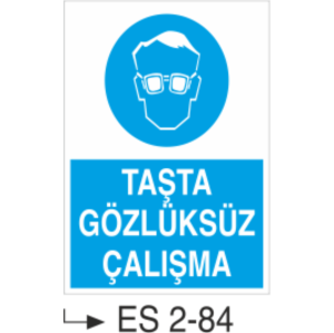 Taşta Gözlüksüz Çalışma - Uyarı Levhası