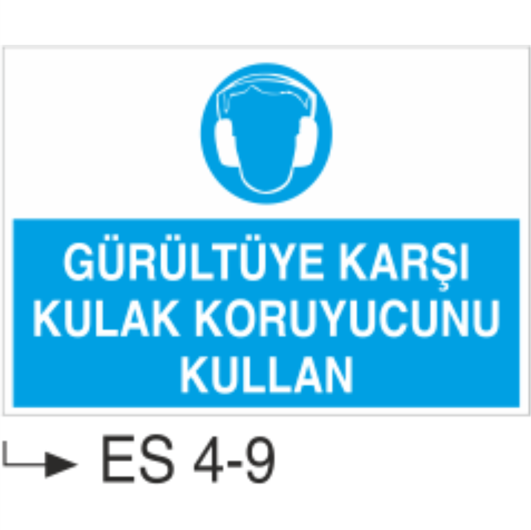 Gürültüye Karşı Kulak Koruyucunu Kullan-Uyarı  Levhası