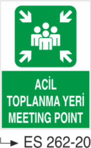 Acil Toplanma Yeri Muster Poınt- Uyarı Levhası