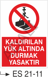 Kaldırılan Yük Altında Durmak Yasaktır