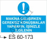 Makina Çalışırken Gereksiz Konuşmalar Yapmayın İşinizle İlgilenin