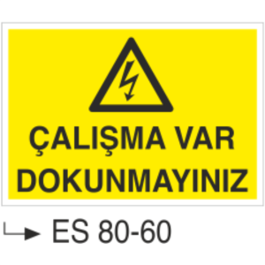 Çalışma Var Dokunmayınız-Uyarı Levhası