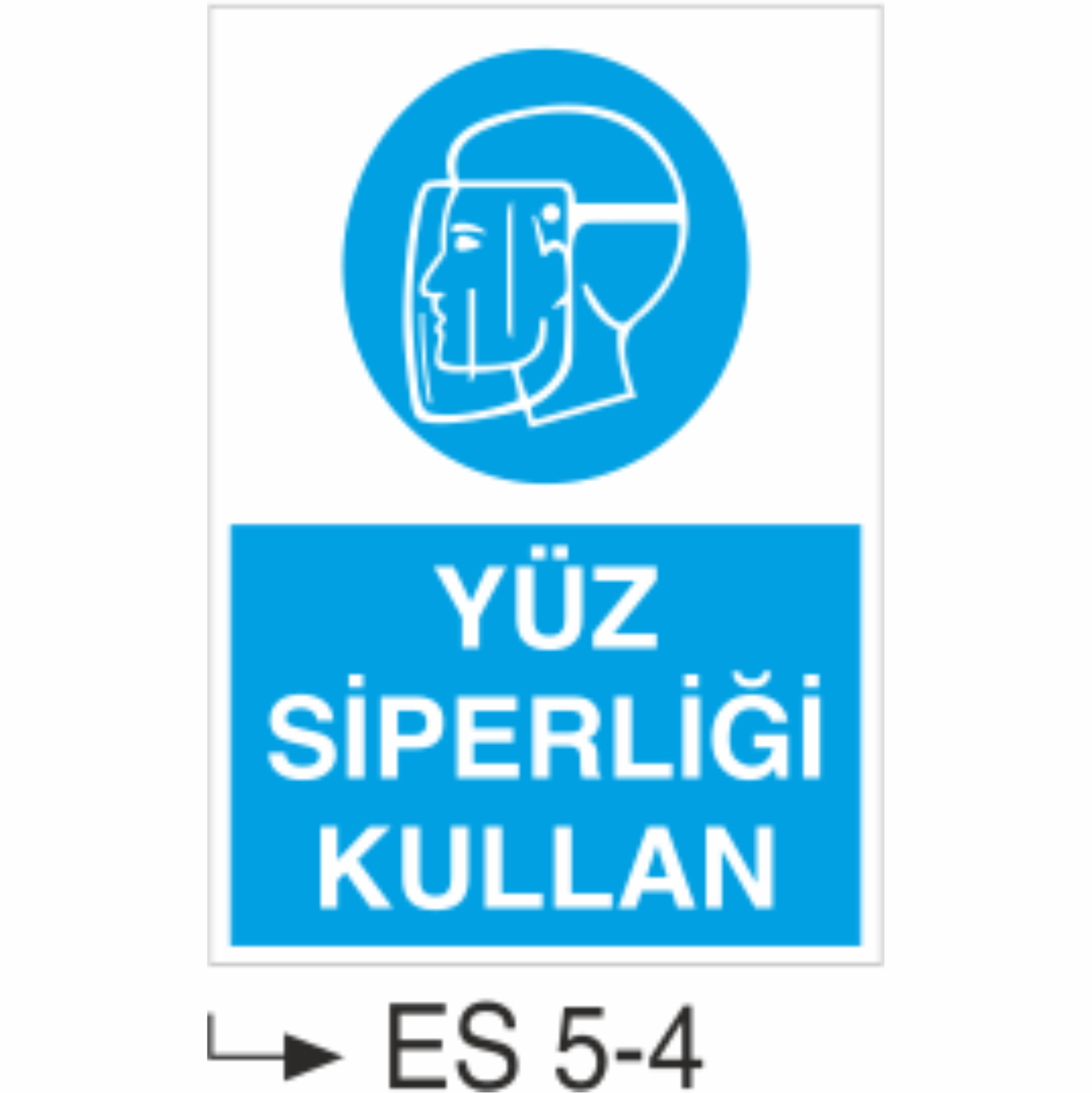 Yüz Siperliği Kullan-Uyarı  Levhası