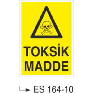 Toksik Madde - Uyarı Levhası