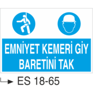 Emniyet Kemerini Giy Baretini Tak- Uyarı  Levhası