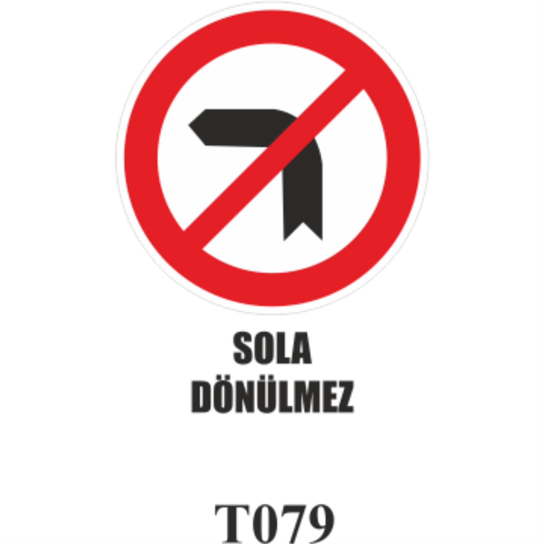 Sola Dönülemez - Uyarı Levhası