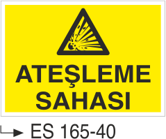 Ateşleme Sahası - Uyarı Levhası