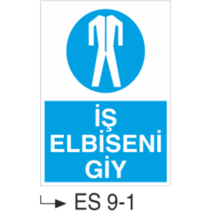 İş Elbiseni Giy -Uyarı  Levhası