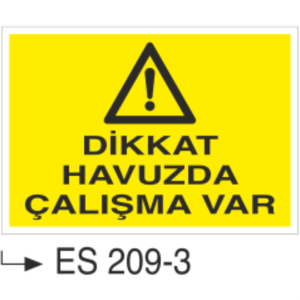 Dikkat Havuzda Çalışma Var  - Uyarı Levhası