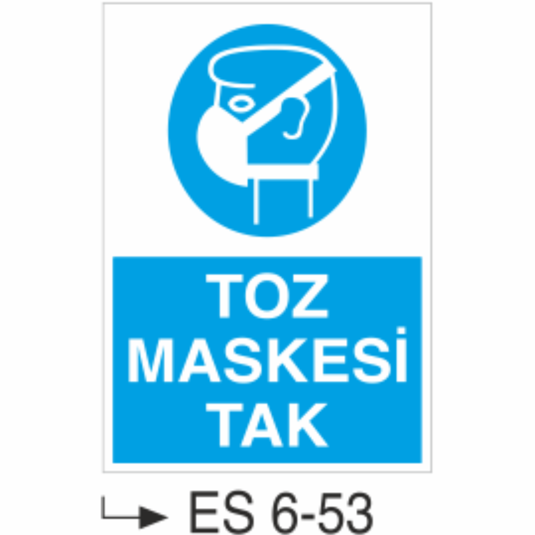 Toz  Maskesi Tak - Uyarı  Levhası