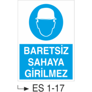 Baretsiz Sahaya Girilmez - Uyarı Levhası