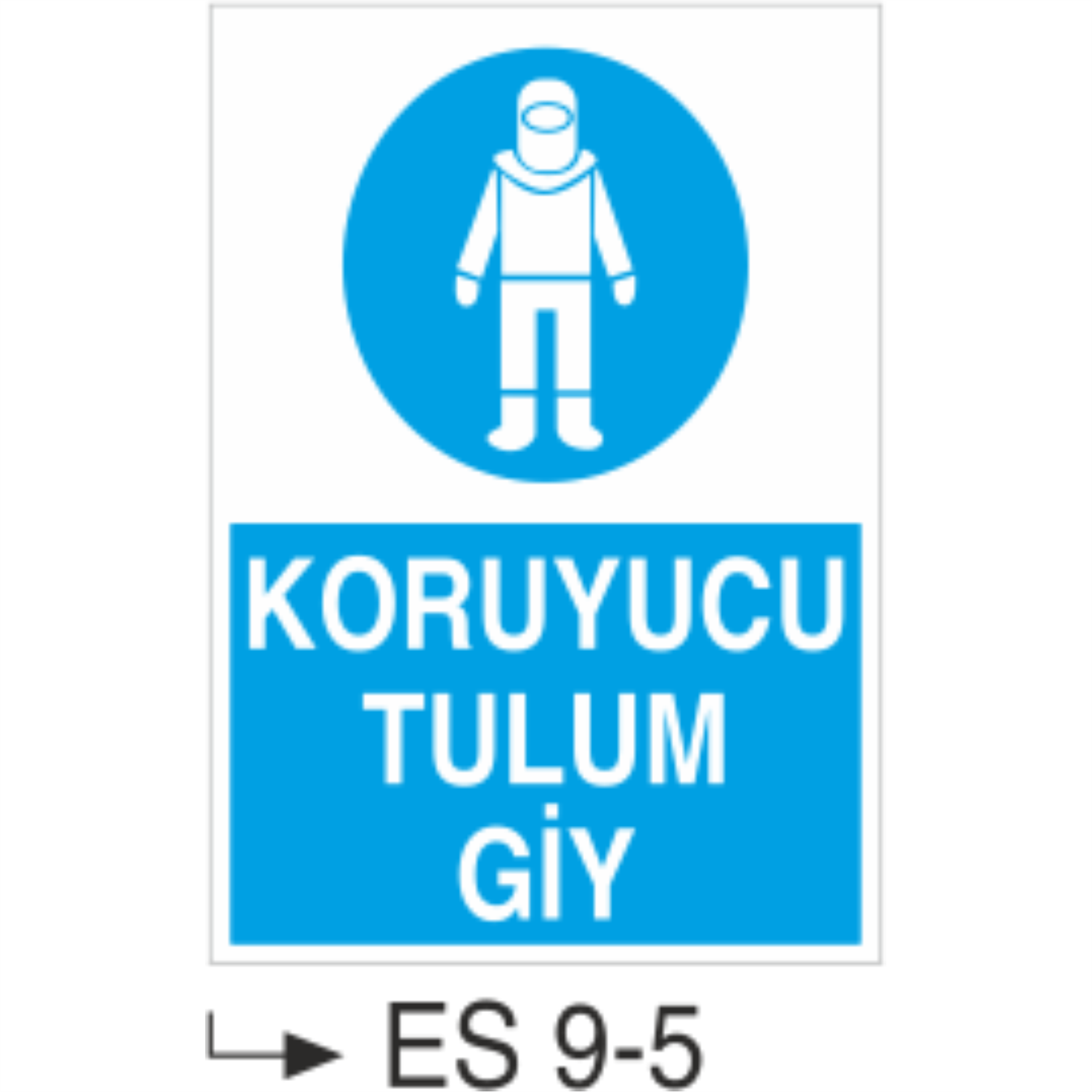 Koruyucu Tulum Giy-Uyarı  Levhası