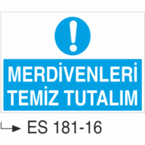 Merdivenleri Temiz Tutalım -Uyarı Levhası