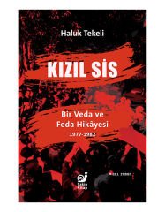 Kızıl Sis (Bir Veda ve Feda Hikayesi 1977-1982)