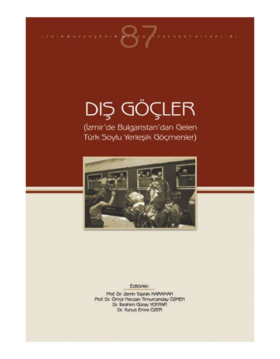 Dış Göçler İzmir’de Bulgaristan’dan Gelen Türk Soylu Yerleşik Göçmenler