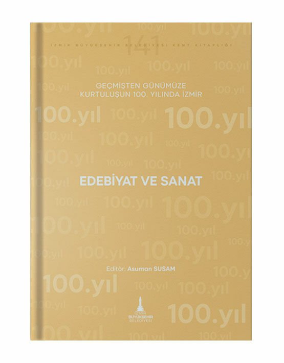 Geçmişten Günümüze Kurtuluşun 100. Yılında İzmir (Edebiyat ve Sanat)