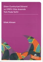 Erken Cumhuriyet Dönemi ve 1990'lı Yıllar Arasında Türk Moda Tarihi