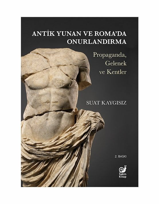Antik Yunan ve Roma'da Onurlandırma (Propaganda, Gelenek ve Kentler)